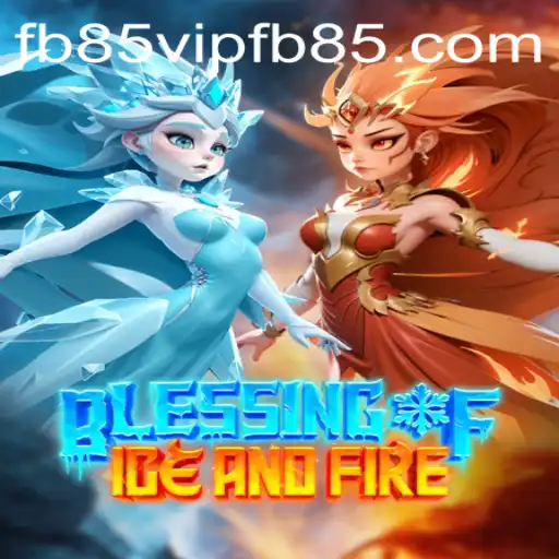 Blessing of Ice and Fire: A Thrilling Game of Strategy and Survival