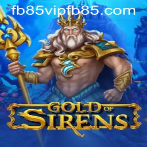 Unveiling the Enchantment: GoldofSirens and the allure of fb85vip